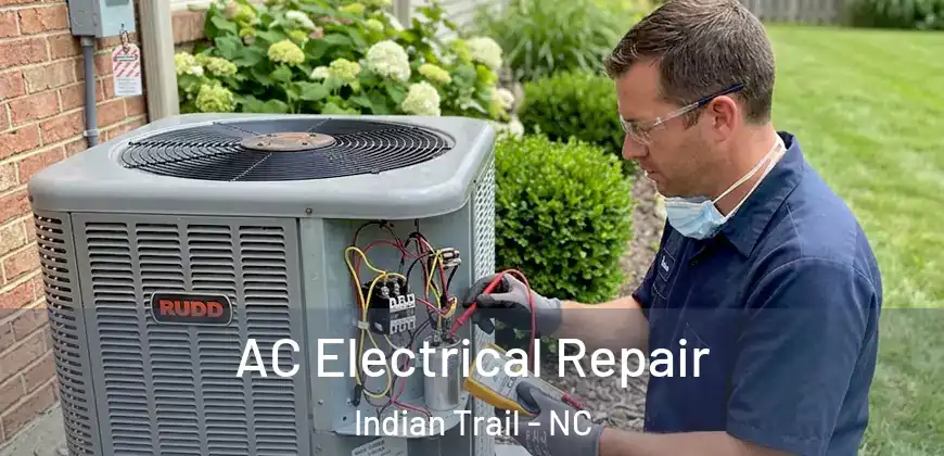 AC Electrical Repair Indian Trail - NC