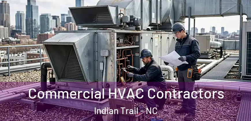 Commercial HVAC Contractors Indian Trail - NC