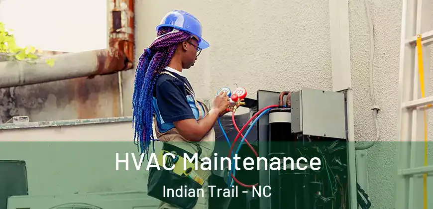HVAC Maintenance Indian Trail - NC